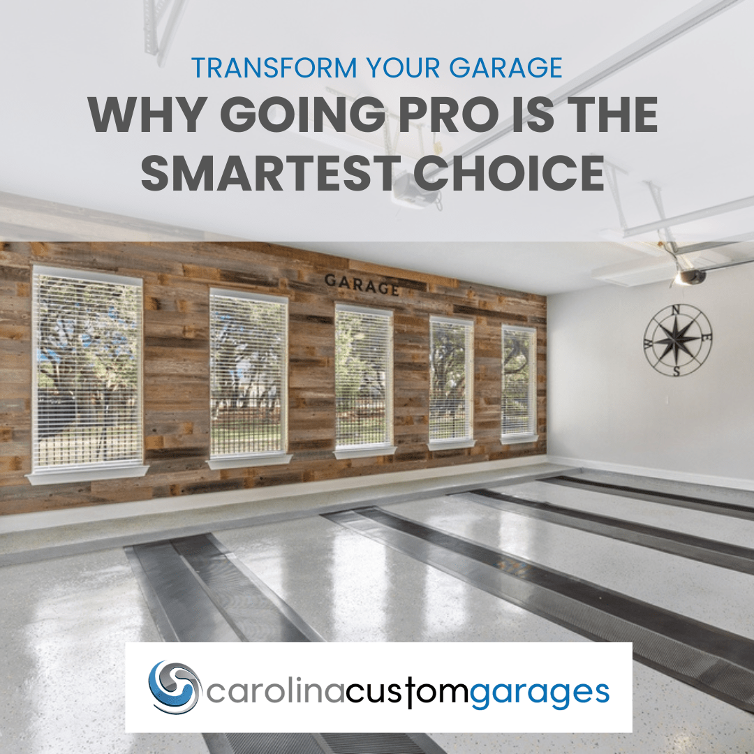 Transform Your Garage: Why Going Pro Is the Smartest Choice